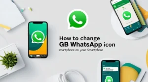 How to Change GB WhatsApp Icon on Your Device